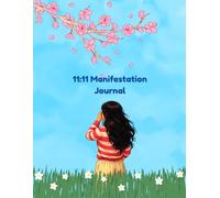 11:11 Manifestation Journal for Women: 5 Minute Daily Law of Attraction Planner with Affirmations, Gratitude, Scripting & Angel Number 11:11 Method