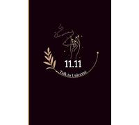11.11 Talk to Universe - Ask. Believe. Receive.: A Guided Manifestation & Affirmation Journal for Daily Intentions, Spiritual Alignment & Law of Attraction
