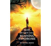 11:11: The Running Twin Soul Syndrome (Twin Flame Chronicles)