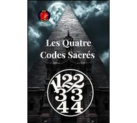 11,22,33,44 Les Quatre Codes Sacrés