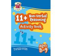 11+ Activity Book: Non-Verbal Reasoning - Ages 8-9 (CGP 11+ Ages 8-9)
