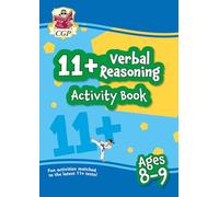 11+ Activity Book: Verbal Reasoning - Ages 8-9 (CGP 11+ Ages 8-9)