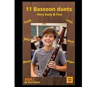 11 Bassoon Duets - Very Easy and Fun: Grade 1. BOOK 1. Rock, Latin, Blues, Jazz, Funk