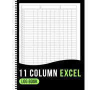 11 Column Excel Log Book: Blank Spreadsheet Notebook for Data Tracking, Accounting, Bookkeeping and Budgeting | 110 Pages 8.5x11.