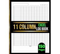 11 Column Excel Notebook: Blank Spreadsheet Log Book for Data Tracking, Accounting, Bookkeeping and Budgeting | 150 Pages 8.5x11.