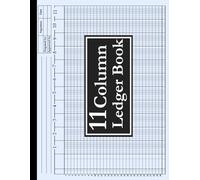 11 Column Ledger Book: Large Print Horizontal Accounting Notebook for Bookkeeping, 11 Column Columnar Pad for Small Business