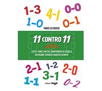 11 CONTRO 11 Volume II 1959-60 - 1983-84: Tutti i tabellini del campionato di serie A: Vol. 2