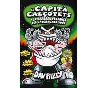 11. El Capità Calçotets i la bàrbara venjança del Vàter Turbo 2000