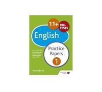 11+ English Practice Papers 1: For 11+, pre-test and independent school exams including CEM, GL and ISEB