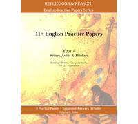 11+ English Practice Papers: Year 4 · Writers, Artists and Thinkers