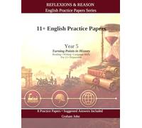 11+ English Practice Papers: Year 5 · Turning Points in History (11+ Maths and English)