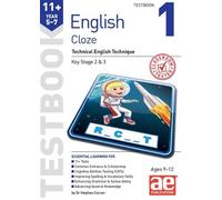 11+ English Year 5-7 Cloze Testbook 1: Technical English Technique