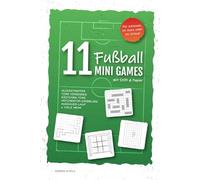 11 Fußball Mini-Games mit Stift und Papier: Das Spielebuch für Fußballfans für zuhause, im Auto oder im Urlaub