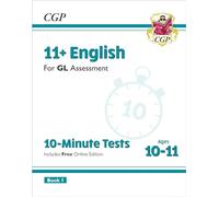 11+ GL 10-Minute Tests: English - Ages 10-11 Book 1 (with Online Edition) (CGP GL 11+ Ages 10-11)