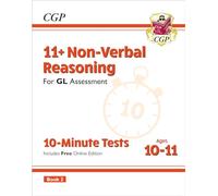 11+ GL 10-Minute Tests: Non-Verbal Reasoning - Ages 10-11 Book 2 (with Online Edition) (CGP GL 11+ Ages 10-11)