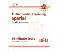 11+ GL 10-Minute Tests: Non-Verbal Reasoning Spatial - Ages 10-11 Book 1 (with Online Edition) (CGP GL 11+ Ages 10-11)