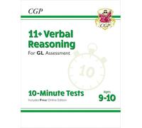 11+ GL 10-Minute Tests: Verbal Reasoning - Ages 9-10 (with Online Edition) (CGP GL 11+ Ages 9-10)