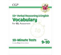 11+ GL 10-Minute Tests: Verbal Reasoning Vocabulary - Ages 9-10 (with Online Edition) (CGP GL 11+ Ages 9-10)