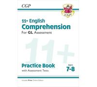11+ GL English Comprehension Practice Book & Assessment Tests - Ages 7-8 (with Online Edition) (CGP GL 11+ Ages 7-8)