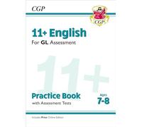 11+ GL English Practice Book & Assessment Tests - Ages 7-8 (with Online Edition) (CGP 11+ Ages 7-8)