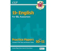 11+ GL English Practice Papers: Ages 10-11 - Pack 1 (with Parents' Guide & Online Edition) (CGP GL 11+ Ages 10-11)