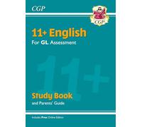 11+ GL English Study Book (with Parents’ Guide & Online Edition) (CGP 11+ Study Books)