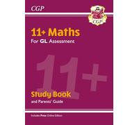 11+ GL Maths Study Book (with Parents’ Guide & Online Edition) (CGP 11+ Study Books)