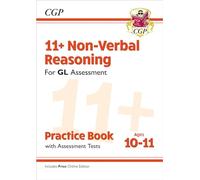11+ GL Non-Verbal Reasoning Practice Book & Assessment Tests - Ages 10-11 (with Online Edition) (CGP GL 11+ Ages 10-11)