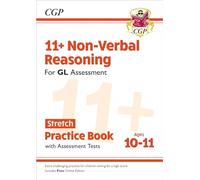 11+ GL Non-Verbal Reasoning Stretch Practice Book & Assessment Tests - Ages 10-11 (with Online Ed) (CGP GL 11+ Ages 10-11)