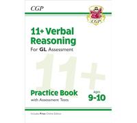 11+ GL Verbal Reasoning Practice Book & Assessment Tests - Ages 9-10 (with Online Edition) (CGP GL 11+ Ages 9-10)