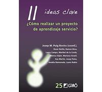11 Ideas Clave. ¿Cómo realizar un proyecto de aprendizaje servicio?: 025