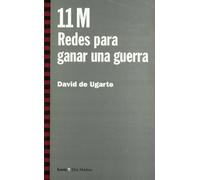 11 M : redes para ganar una guerra