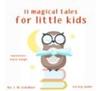 11 Magical Tales For Little Kids (audiolibro)