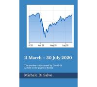 11 March - 30 July 2020: The market crash caused by Covid-19 As told in the pages of Roma
