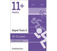 11+ Maths Rapid Tests Book 5 for GL and CEM: Year 6, Ages 10-11