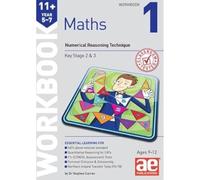 11+ Maths Year 5-7 Workbook 1: Numerical Reasoning Technique