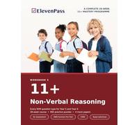 11+ Non-Verbal Reasoning: A COMPLETE 28-WEEK 11+ MASTERY PROGRAMME (ElevenPass: The Complete 11+ Mastery Programme)