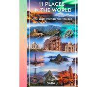 11 Places in the World: You Must Visit Before You Die