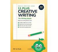 11 Plus Creative Writing: The Writing Studio: (Master One Writing Skill at a Time) (Pip 11 Plus Practice)