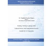 11+ Practice Papers: Year 4 · Inventions in the Modern World (11+ Maths and English)