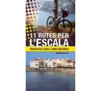 11 Rutes Per Lescala. Itineraris A Peu I Amb Bicicleta