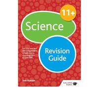 11+ Science Revision Guide: For 11+, pre-test and independent school exams including CEM, GL and ISEB