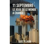 11 septembre : Le jour où le monde a changé: 9 (Política y sociedad)