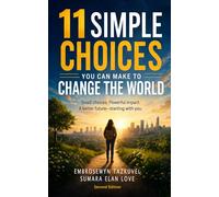 11 Simple Choices You Can Make to Change the World (How to, Where to, series)