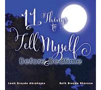 11 Things to Tell Myself Before Bedtime: 2 (11 Things to Celebrate)