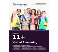 11+ Verbal Reasoning: A COMPLETE 40-WEEK 11+ MASTERY PROGRAMME (ElevenPass: The Complete 11+ Mastery Programme)