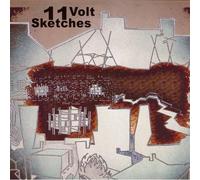 11 Volt Sketches - 11 Volt Sketches