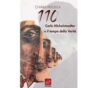 110. Carlo Michelstaedter e il tempo della verità
