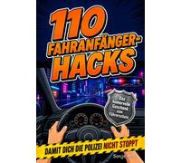 110 Fahranfänger-Hacks: Das ultimativ lustige Geschenk zum bestandenen Führerschein. Mit Witzen, Rätseln & kreativen Aufgaben. Inkl. Beifahrer Gästebuch.