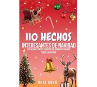 110 Hechos Interesantes Sobre Navidad: Los Mejores Datos Curiosos Que Deberías Conocer Sobre La Navidad